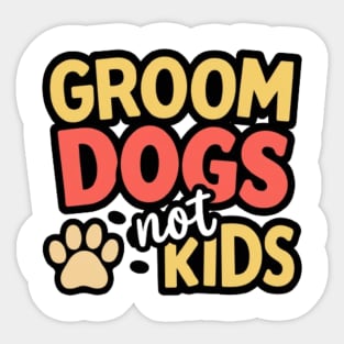 Groom dogs Sticker